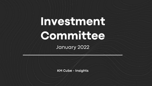 Investment Committee – January 2022