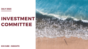 Investment Committee – July 2023